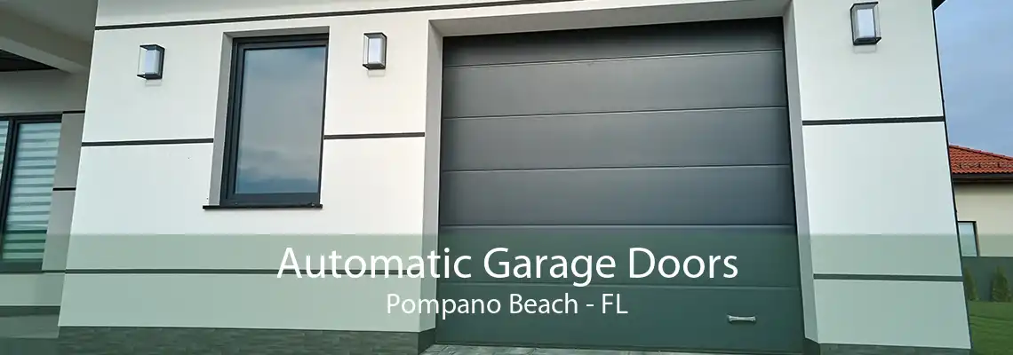 Automatic Garage Doors Pompano Beach - FL