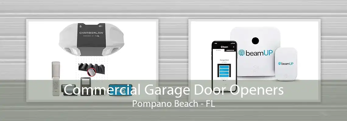 Commercial Garage Door Openers Pompano Beach - FL