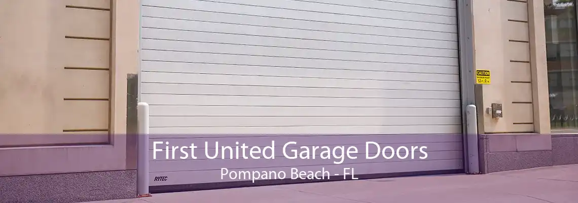 First United Garage Doors Pompano Beach - FL