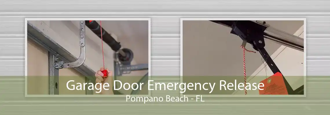 Garage Door Emergency Release Pompano Beach - FL