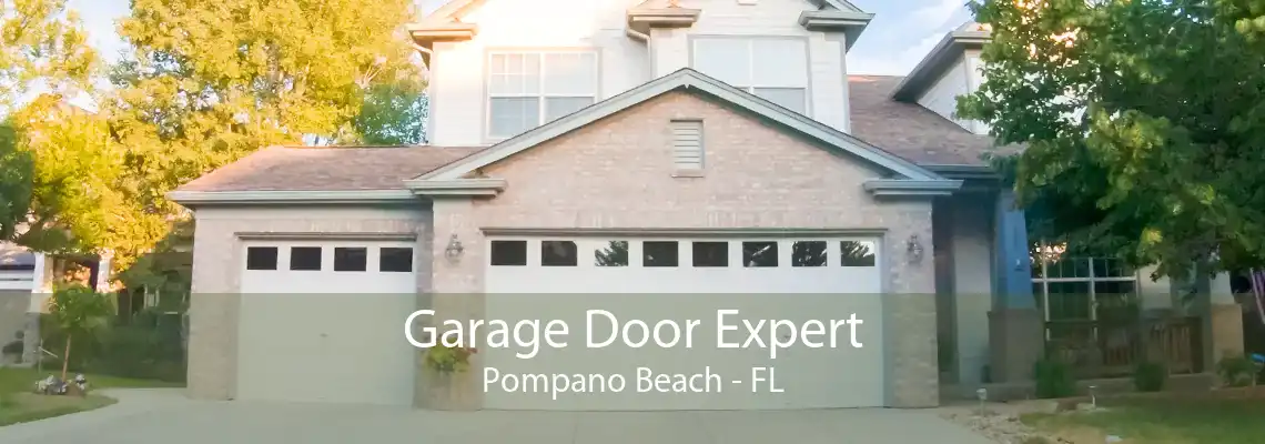 Garage Door Expert Pompano Beach - FL