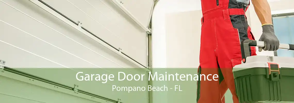 Garage Door Maintenance Pompano Beach - FL