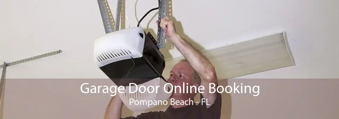Garage Door Online Booking Pompano Beach - FL