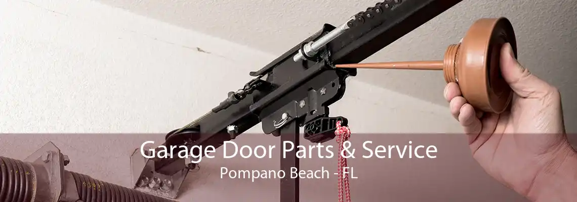 Garage Door Parts & Service Pompano Beach - FL