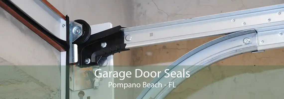 Garage Door Seals Pompano Beach - FL