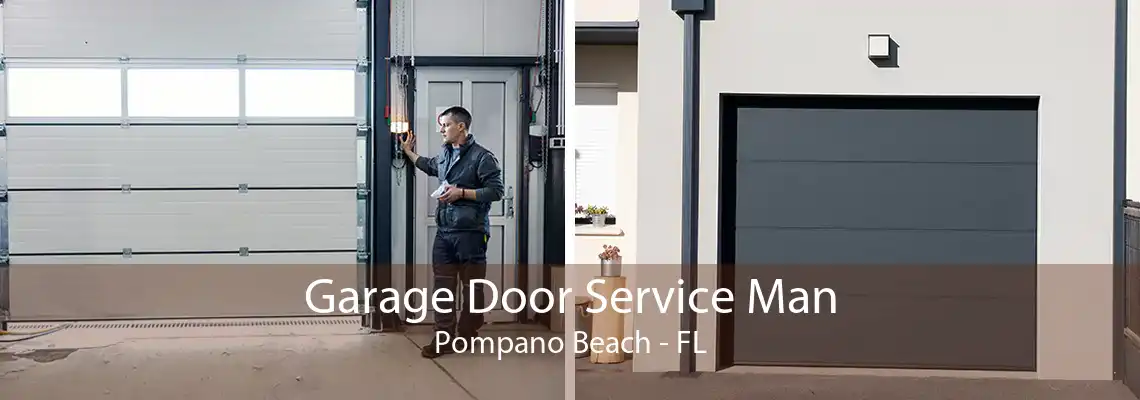 Garage Door Service Man Pompano Beach - FL