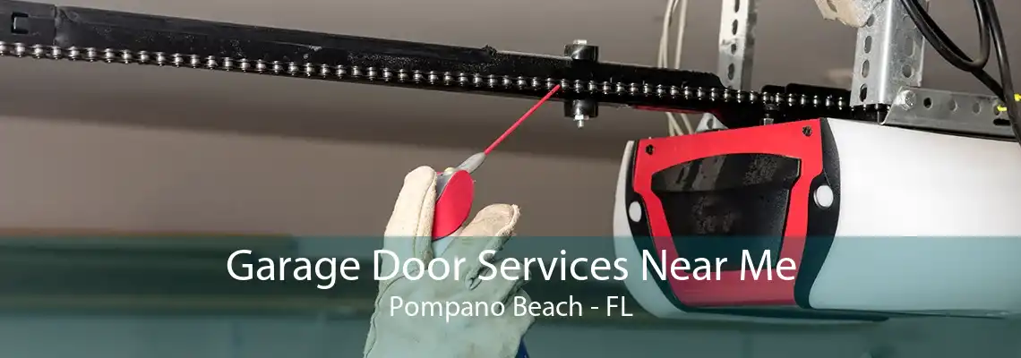 Garage Door Services Near Me Pompano Beach - FL