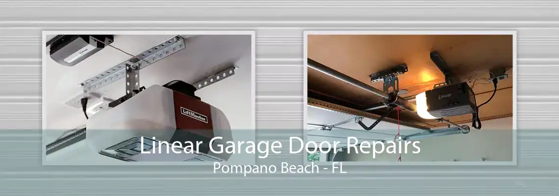 Linear Garage Door Repairs Pompano Beach - FL