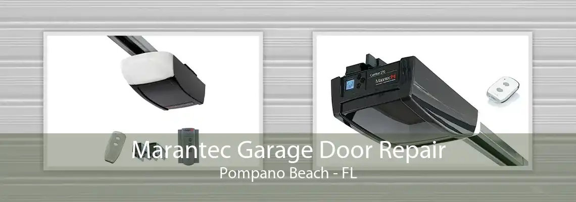 Marantec Garage Door Repair Pompano Beach - FL