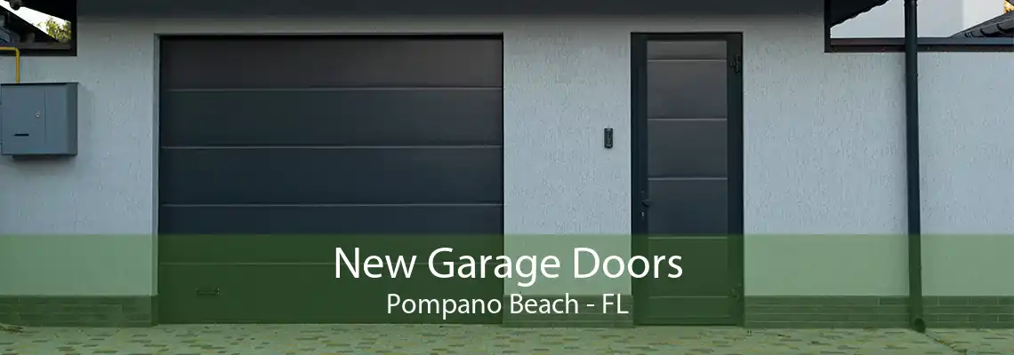 New Garage Doors Pompano Beach - FL