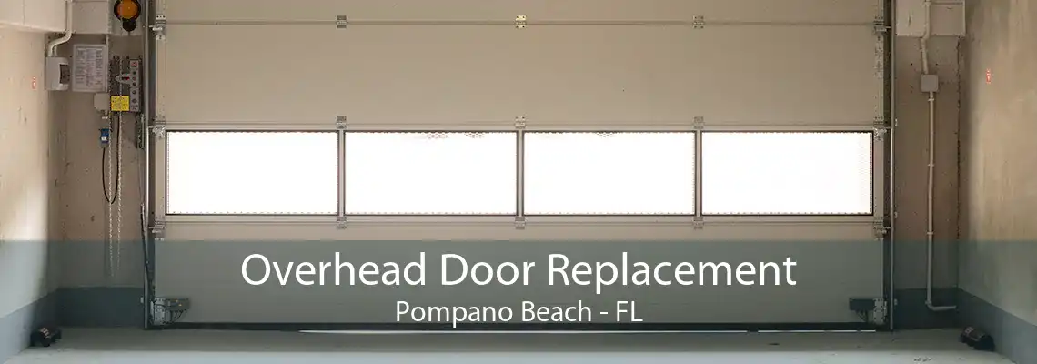 Overhead Door Replacement Pompano Beach - FL