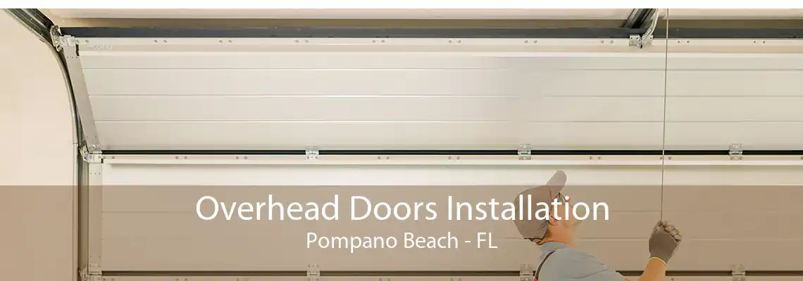 Overhead Doors Installation Pompano Beach - FL