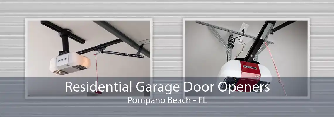 Residential Garage Door Openers Pompano Beach - FL