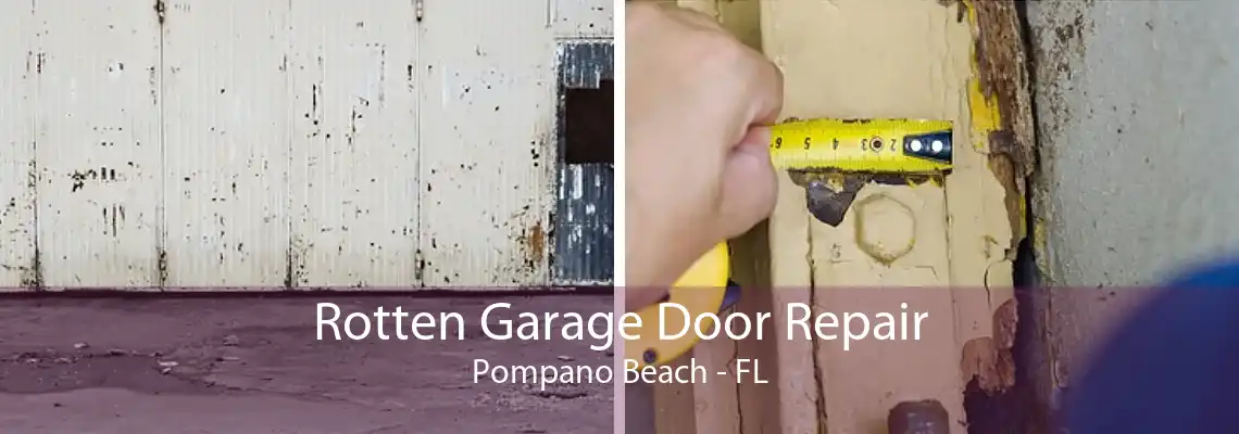Rotten Garage Door Repair Pompano Beach - FL