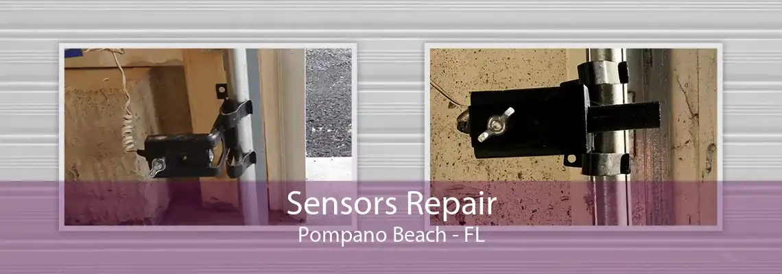Sensors Repair Pompano Beach - FL