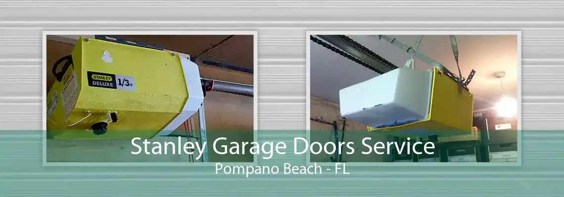 Stanley Garage Doors Service Pompano Beach - FL