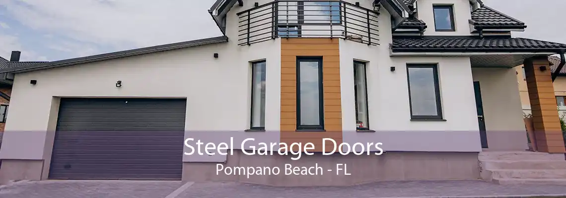 Steel Garage Doors Pompano Beach - FL