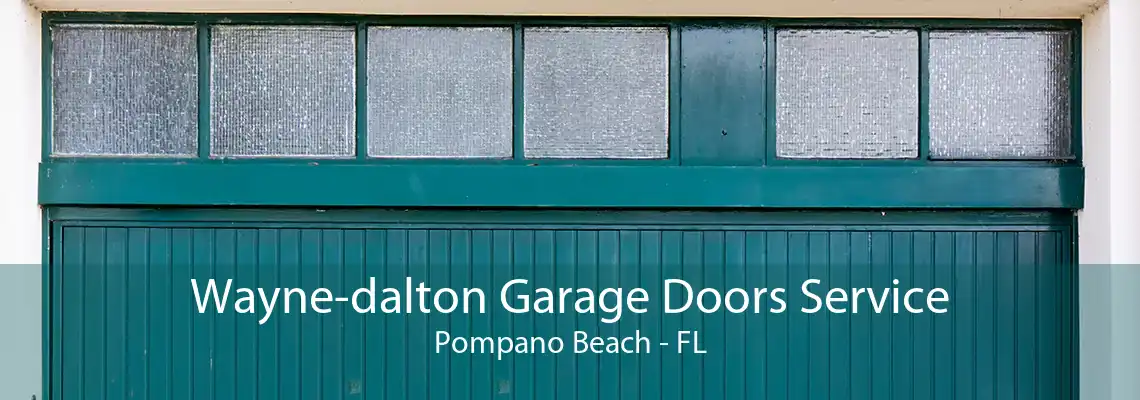 Wayne-dalton Garage Doors Service Pompano Beach - FL